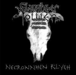 Slaughter Towen : Necronnhen R’lyeh